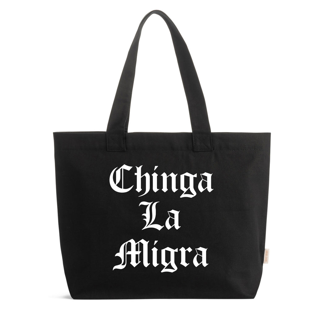 CHINGA LA MIGRA // TOTE // BLACK
