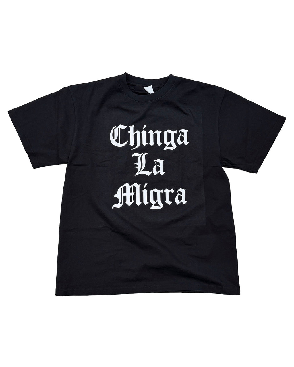 CHINGA LA MIGRA // T-SHIRT // BLACK