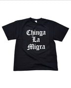 CHINGA LA MIGRA // T-SHIRT // BLACK